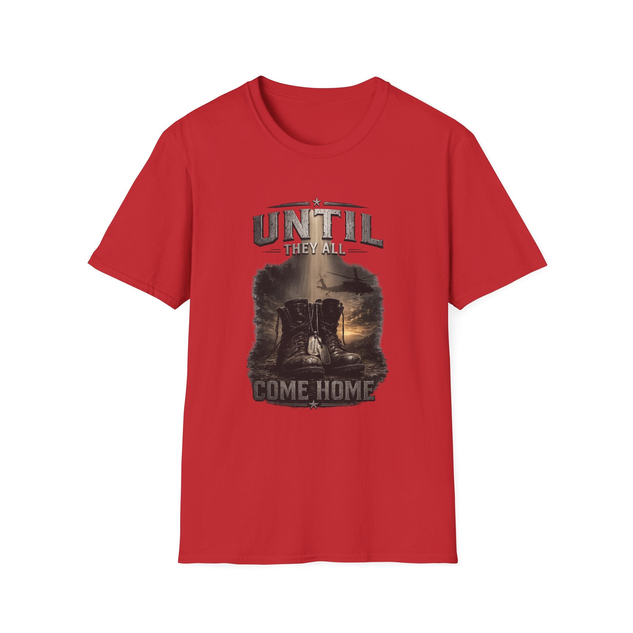 Until They All Come Home T-Shirt — Military Tribute Boots Design