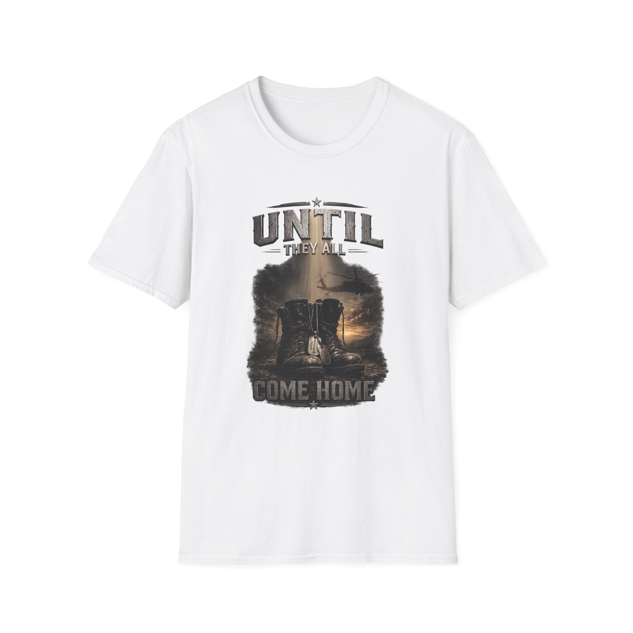 Until They All Come Home T-Shirt — Military Tribute Boots Design